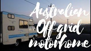 A Review of our Off grid Australian Motorhome RV to live in!