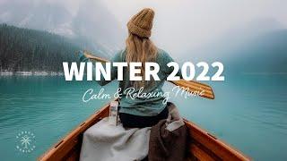 Winter 2022 ️ Relaxing & Chill House Music, Calm Deep & Tropical House Songs | The Good Life No.19