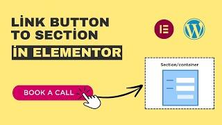 How to link button to a section in Elementor WordPress 2024