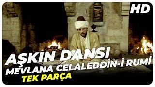 Aşkın Dansı - Mevlana Celaleddin-i Rumi