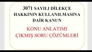 #AKS 3071 Sayılı Dilekçe Hakkının Kullanılmasına Dair Kanunu- Konu Anlatımı ve Çıkmış Sorular