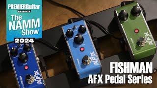 Fishman AFX Echoback Mini BlueChorus Mini & AcoustiComp Mini Pedal Demos | NAMM 2024