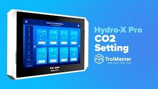 Hydro-X Pro (HCS-2) - CO2 Setting