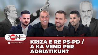 Kriza e re PS-PD / A ka vend per Adriatikun? | Adriatik Lapaj - Zone e Lire