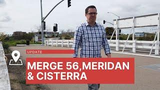 Update on Merge 56, Cisterra, and Meridian Del Mar Mesa