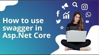 How to use swagger in Asp.Net Core