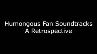 Humongous Fan Soundtracks -- A Retrospective