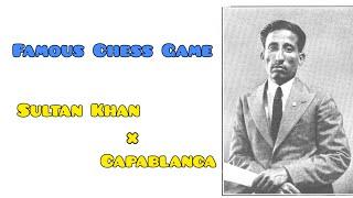 Mir Sultan Khan Vs Capablanca | The Wrath of Khan