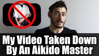 My Video Got Taken Down By An Aikido Practitioner • Martial Arts Journey