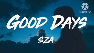 SZA - Good Days (Lyric Video)