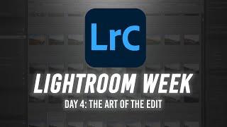 Lightroom Week | Day 4: The Art of the Edit