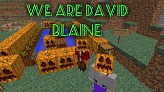 We are David Blaine (Minecraft w/Ty)