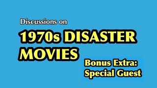 Discussions on 1970s DISASTER MOVIES Bonus Extra Special Guest BRIAN SAUR