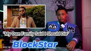 BlockStar On Finding Out It Was Pop Smoke They Killed & His Own Family Saying He Should Be Dead.