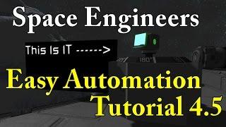 (Old) Space Engineers Easy Automation Tutorial 4.5 (Special Referencing)