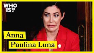 Who Is Anna Paulina Luna?