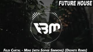 Felix Cartal - Mine (with Sophie Simmons) (Deonite Remix) | FBM