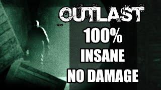 OUTLAST - 100%, Insane Difficulty, No Damage (No Commentary)