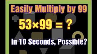 How to multiply by 99 in just 10 seconds? #short trick