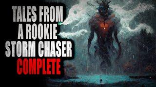 "Tales from a Rookie Storm Chaser" [COMPLETE] | Creepypasta Storytime