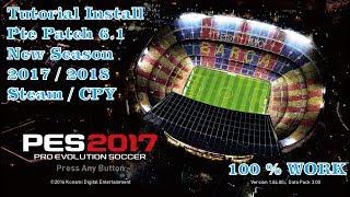 [PES 2017] Pte Patch 6.1 - New Season 2017/2018 (Tutorial Bahasa Indonesia)