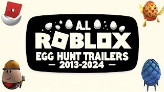 ALL ROBLOX EGG HUNT TRAILERS (2013-2024)