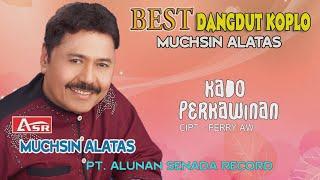 MUCHSIN ALATAS - KADO PERKAWINAN ( Official Video Musik ) HD