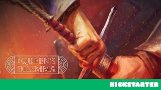 The Queen's Dilemma | Kickstarter Trailer