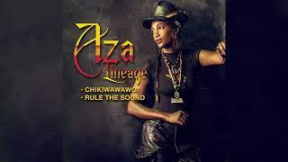Aza Lineage - Chickiwawawoi | Official Audio