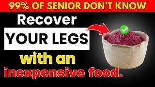 Regain Leg Strength in 12 Hours: The Power of This One Food (Science-Backed)