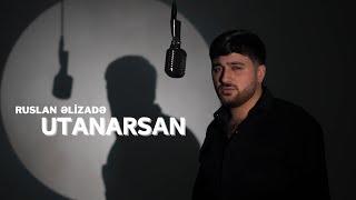 Ruslan Əlizadə  - Utanarsan 2024 ( 4k Official Video )