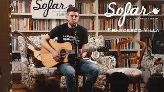 Francesco Villa - Let Me Go | Sofar Turin