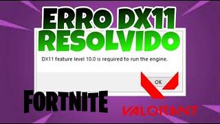 O QUE É  E COMO RESOLVER O ERRO DX11 Feature Level 10 0  2021 (Valorant e FORTINITE Não abre)