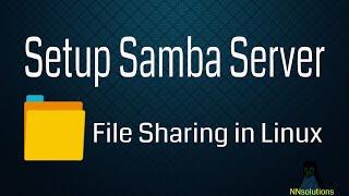 How to setup Samba server for File Sharing in Linux