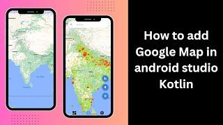 How to implement Google Map in android studio kotlin