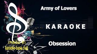 КАRАОКЕ  Army of Lovers - Obsession  made in studio: KARAOKE-BASE.CLUB