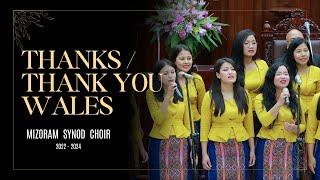 THANKS / THANK YOU WALES (Medley) | MIZORAM SYNOD CHOIR | 2022 - 2024 | Pathianni Zan | 21.07.2024