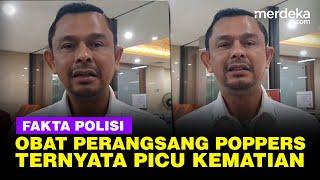 Fakta Polisi, Obat Perangsang Poppers Picu Kematian Hingga Biasa Dipakai LGBT