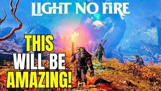 9 Reasons Why Light No Fire WILL BE AMAZING!!