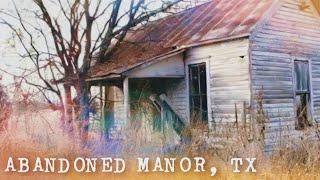 Exploring an Abandoned Property in Manor, Texas