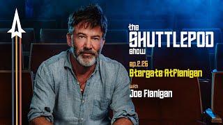 Ep.2.25: "Stargate Atflanigan" with Joe Flanigan