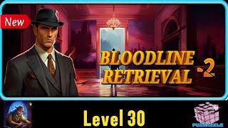 Escape Room: Mystery Legacy - BLOODLINE RETRIEVAL-2 Level 30 Complete Walkthrough