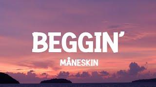 Måneskin - Beggin' (Lyrics)