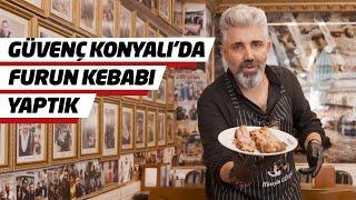 Konya Mutfağının Virtüözü “Güvenç Konyalı” | Etli Ekmek ve Furun Kebabı Nasıl Yapılır?