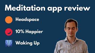 Headspace vs. Ten Percent Happier vs. Waking Up review: which meditation app is best?