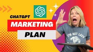 ChatGPT Creates the Ultimate Marketing Plan for Our Segmented Audience!