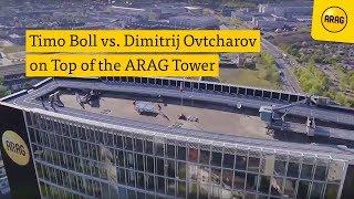 Timo Boll vs. Dimitrij Ovtcharov on Top of the ARAG Tower