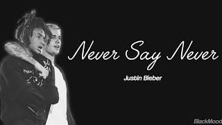 Never Say Never - Justin Bieber ft. Jaden Smith (Lyrics)