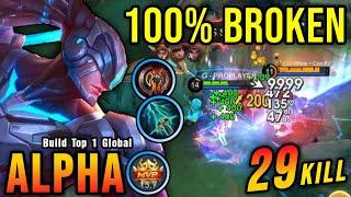 29 Kills!! Alpha New Broken Build is Finally Here!! - Build Top 1 Global Alpha ~ MLBB