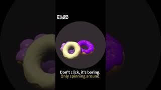 [No.14] Donut. Don't click on this boring video. #recording purpose #CG EYE#boringbutrelaxed